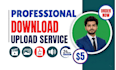do professional videos upload and downloads service
