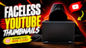 make faceless youtube thumbnails