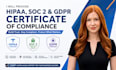 provide hipaa soc2 and gdpr certificate of compllance