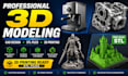 do 3d modeling cad design and 3d printing ready stl files