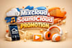 mixcloud promotion soundcloud promotion