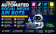 build automated instagram API bot, tik tok bot, twitter API bot, snapchat bot