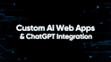 develop a custom ai web app and integrate chatgpt API