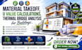 provide material takeoff, u value calculations and thermal bridge analysis
