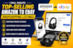 create top selling amazon to ebay dropshipping listings