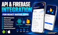 integrate API and firebase in your react native app