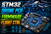 develop stm32 drone flight controller pcb, embedded firmware and uav electronics