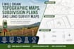 draw topographic maps, subdivision plans and land survey maps