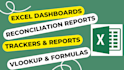 create excel dashboards reconciliation reports and trackers