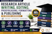 write, edit, proofread and publish academic research articles in indexed journal
