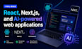 build react, nextjs, and ai powered web applications
