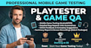 do mobile game testing and qa testing as a game playtester