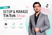 manage tiktok shop, setup and product listing