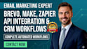 connect brevo make zapier apl integration crm email workflow