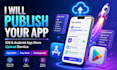 publish flutter react native and native apps to app stores