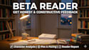 be your honest and constructive beta reader