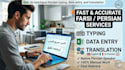 do fast farsi persian typing, data entry, and translation