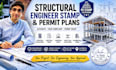 provide structural engineer stamp calculations  permit plans