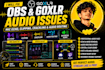 fix obs and goxlr audio issues, mic echo, clipping, crackling and audio routing
