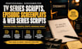 write TV series scripts, episodic screenplays and web series scripts