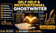 write self help leadership motivational book ebook nonfiction ghostwriting