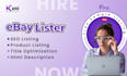 be your ebay lister for SEO listings product upload and HTML description