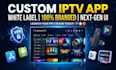 customize iptv smarters pro v4,v3 app with custom logo, name, VPN  admin panel