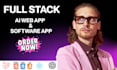 ai software web application ai website ai chatbot mobile app saas full stack