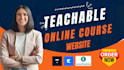 setup, design teachable website upload course on teachable online course website