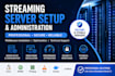 setup and configure your streaming server and middleware infrastructure