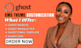 customize ghost cms website, ghost blog, ghost newsletter, migrate ghost website