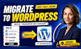 migrate wordpress website, transfer host, domain, ai website to wordpress