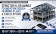 create structural drawings, foundation design, framing plans and calculations