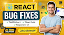 fix react js bugs, errors, and frontend issues fast