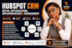 do hubspot CRM setup, optimization, implementation and management