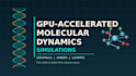 run GPU accelerated molecular dynamics simulations for you