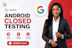 provide 12 testers closed testing 20 testers mobile app testing and beta testing