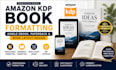 do amazon KDP book formatting, kindle ebook, paperback and book layout design