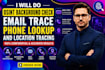 do osint background check email trace phone lookup and location tracing