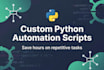 automate your daily tasks with custom python scripts