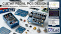 design a guitar pedal pcb schematic and gerber files kicad