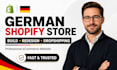build german shopify store, ecommerce website, dropshipping shop and redesign