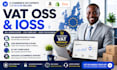 do vat oss registration, ioss registration for ecommerce and amazon vat