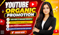 do complete youtube channel promotion for monetization