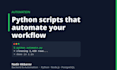create a custom python automation script for your workflow