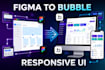 convert figma to bubble io responsive engine, bubble web app saas ui design
