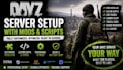 set up a dayz server with mods and scripts