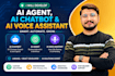 develop an ai agent, ai chatbot and ai voice assistant