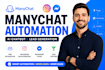 build manychat automation, ai chatbot, CRM and lead generation flows