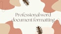 professionally format your word document, thesis or report